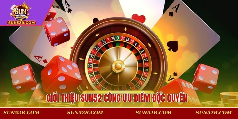 Ưu điểm của sảnh chơi trực tuyến SUN52
